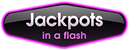 Jackpots In A Flash